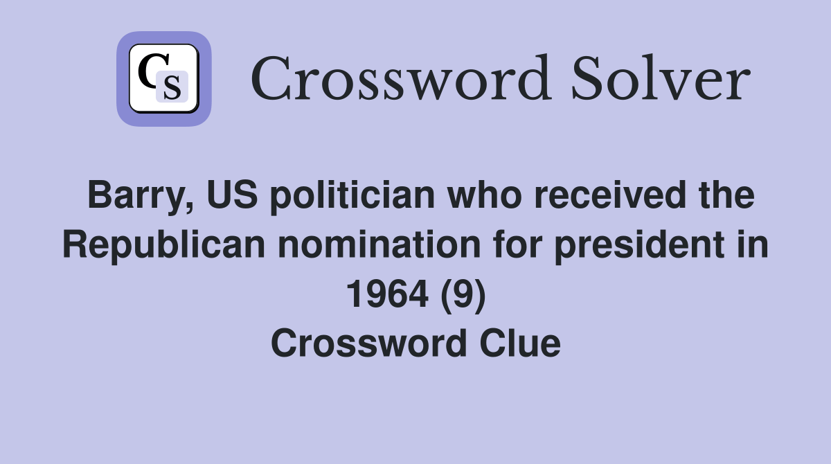 Barry, US politician who received the Republican nomination for
